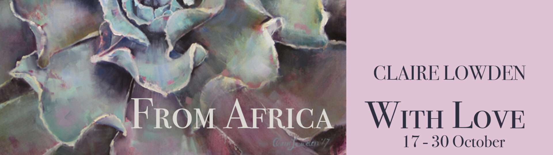 The Studio Art Gallery - Exhibition Header - From Africa With Love - Claire Lowden a Solo Exhibition
